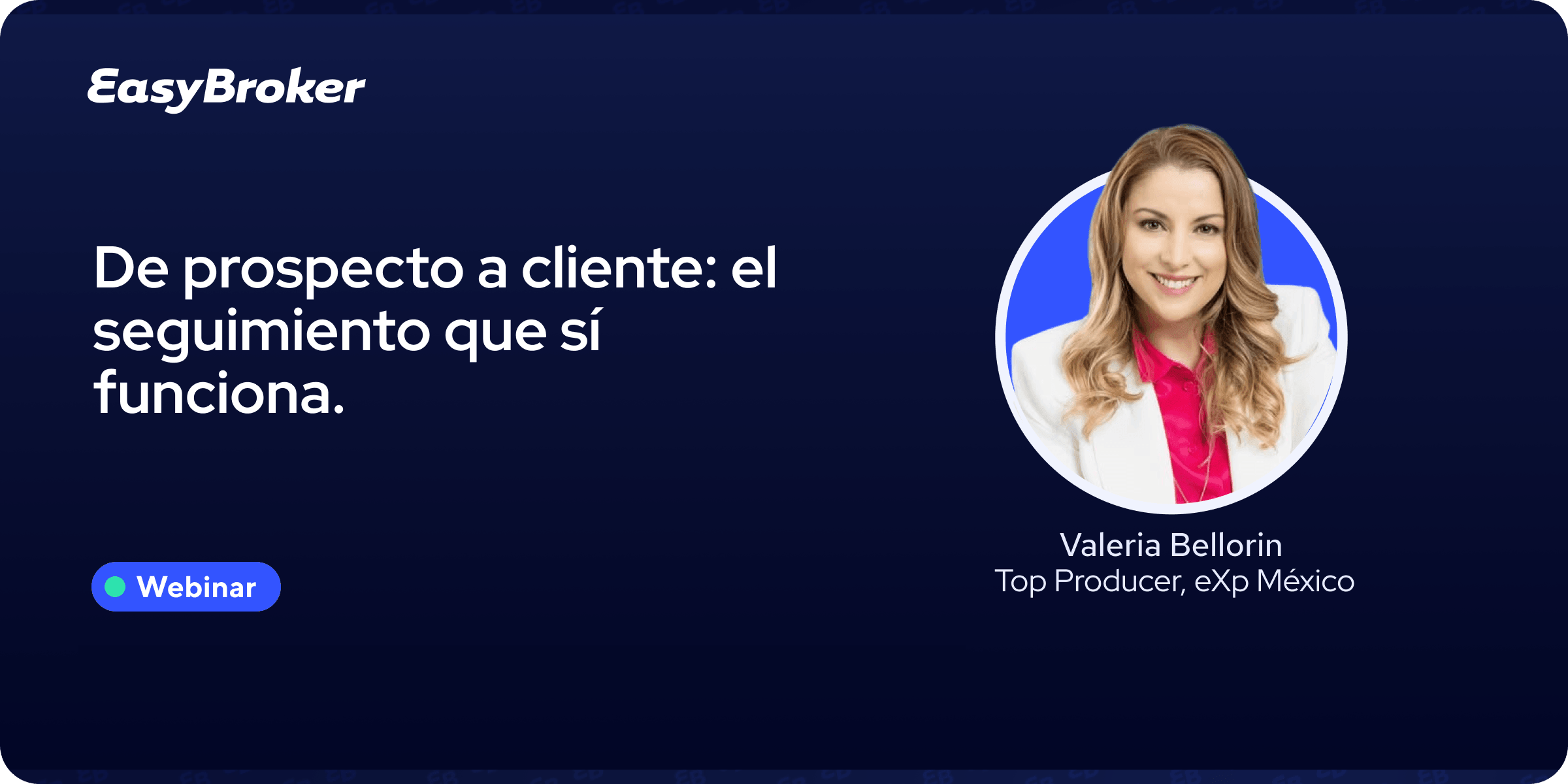 Hicimos un webinar con Valeria Bellorin de eXp México